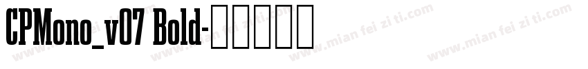 CPMono_v07 Bold字体转换
